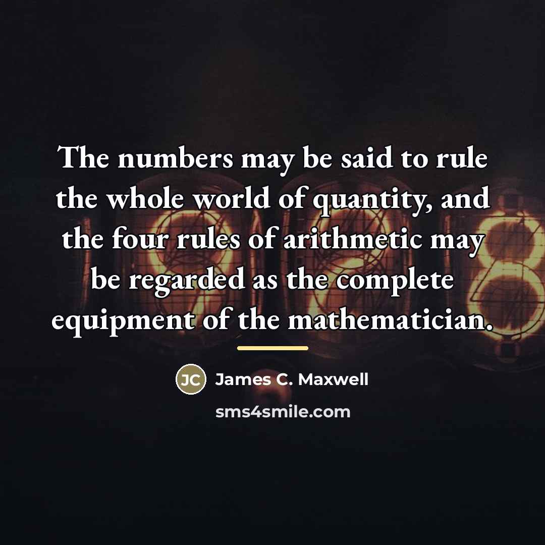 “The numbers may be said to rule the whole world…” quote by Anonymous