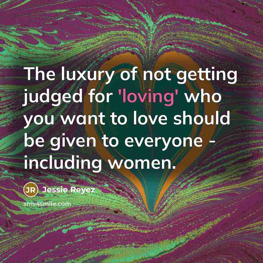 “The luxury of not getting judged for 'loving' who you…” quote by Jessie Reyez