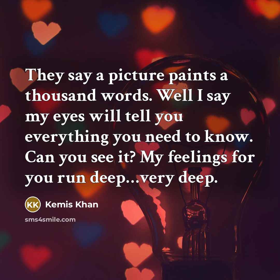 “They say a picture paints a thousand words. Well I…” quote by Kemis Khan