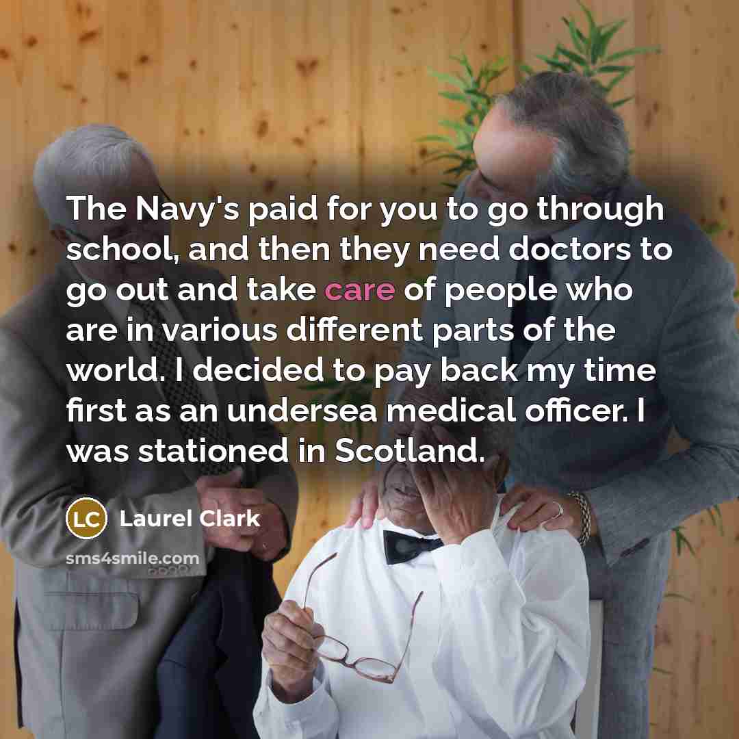 “The Navy's paid for you to go through school, and…” quote by Laurel Clark