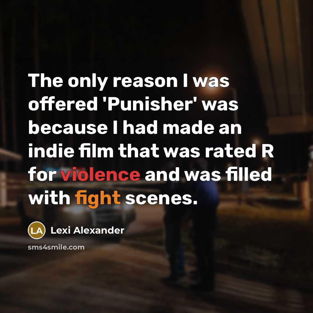 “The only reason I was offered 'Punisher' was because I…” quote by Lexi Alexander