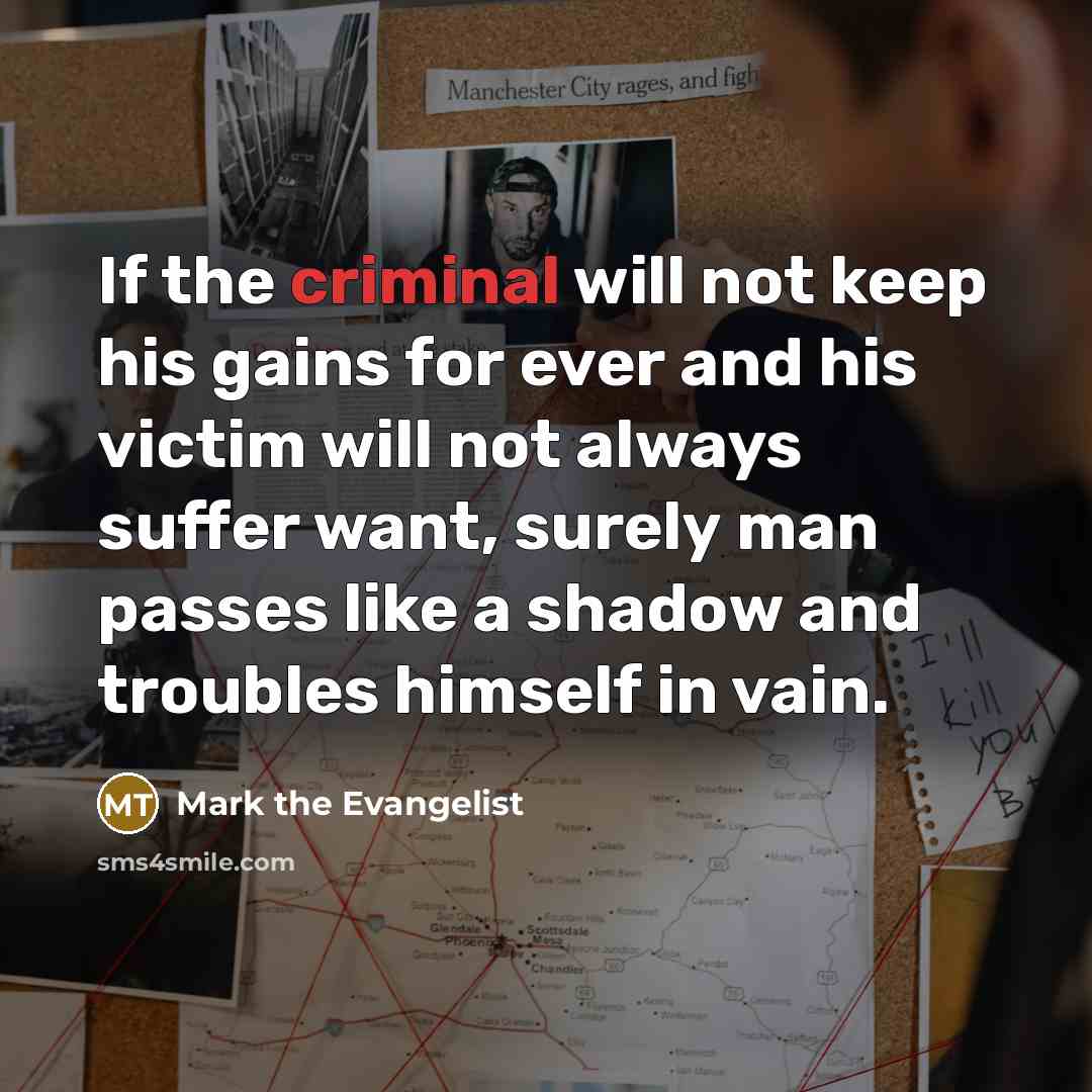 “If the criminal will not keep his gains for ever…” quote by Mark the Evangelist