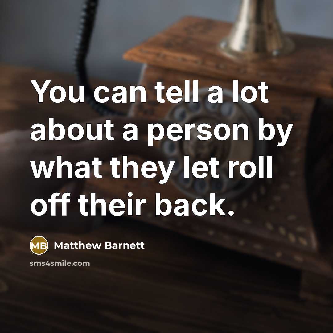 “You can tell a lot about a person by what…” quote by Matthew Barnett