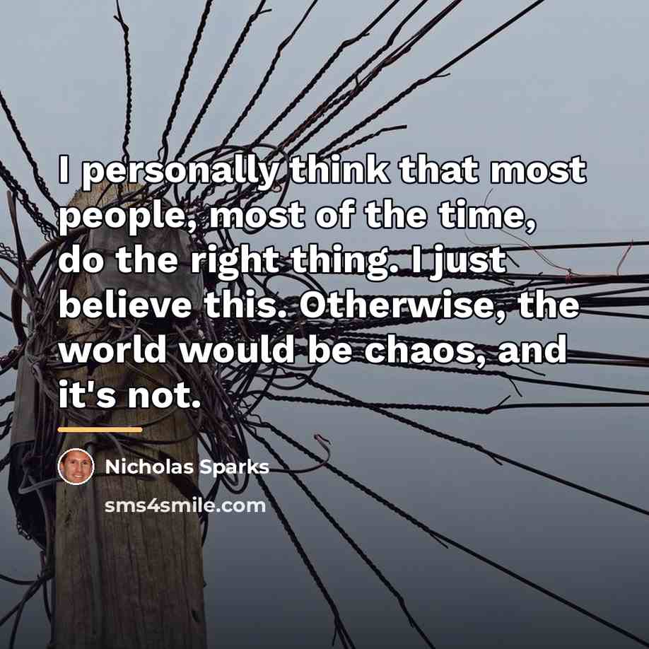 “I personally think that most people, most of the time,…” quote by Nicholas Sparks
