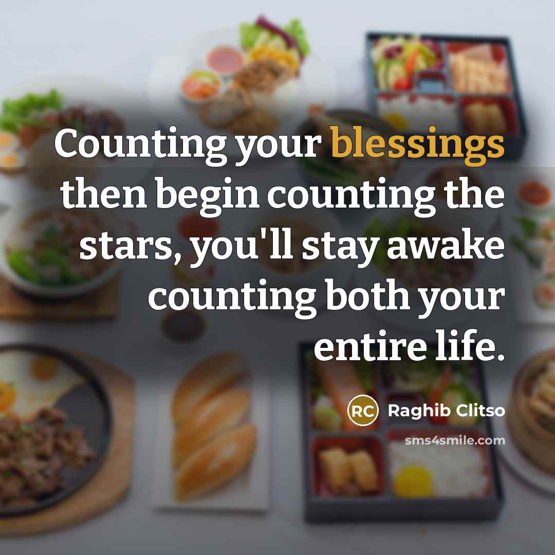 “Counting your blessings then begin counting the stars, you'll stay…” quote by Raghib Clitso