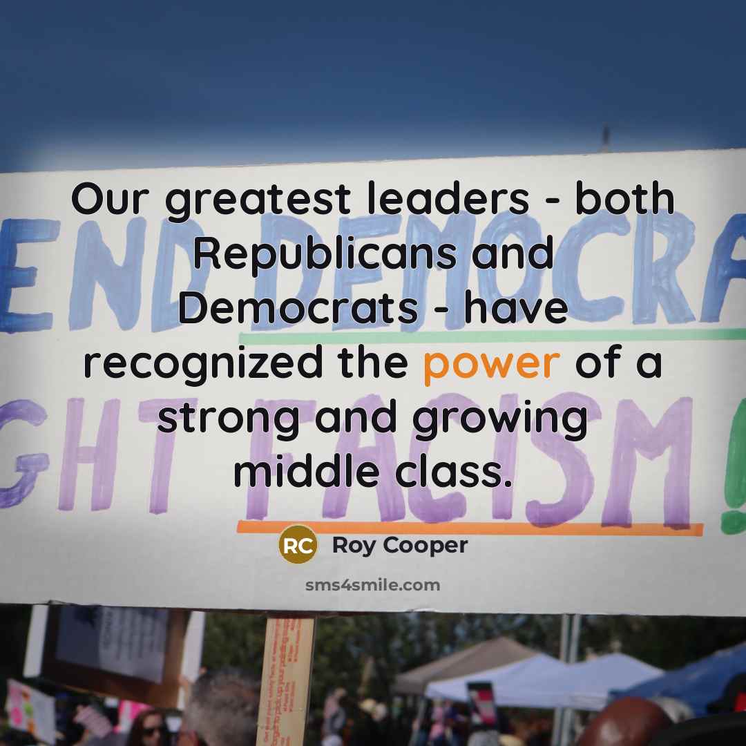 “Our greatest leaders - both Republicans and Democrats - have…” quote by Roy Cooper