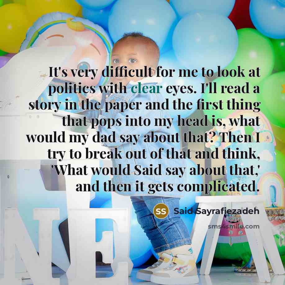 “It's very difficult for me to look at politics with…” quote by Said Sayrafiezadeh
