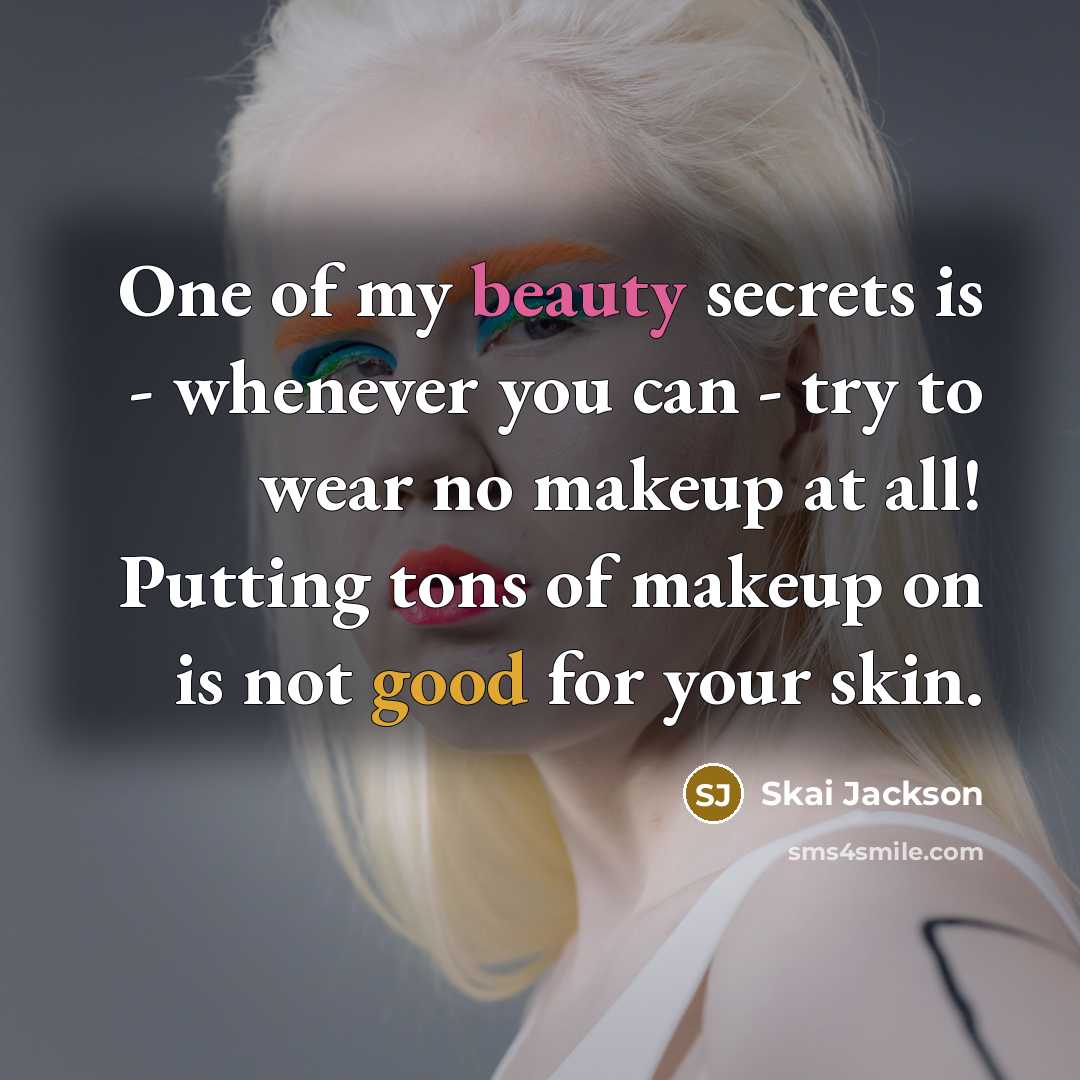 “One of my beauty secrets is - whenever you can…” quote by Skai Jackson