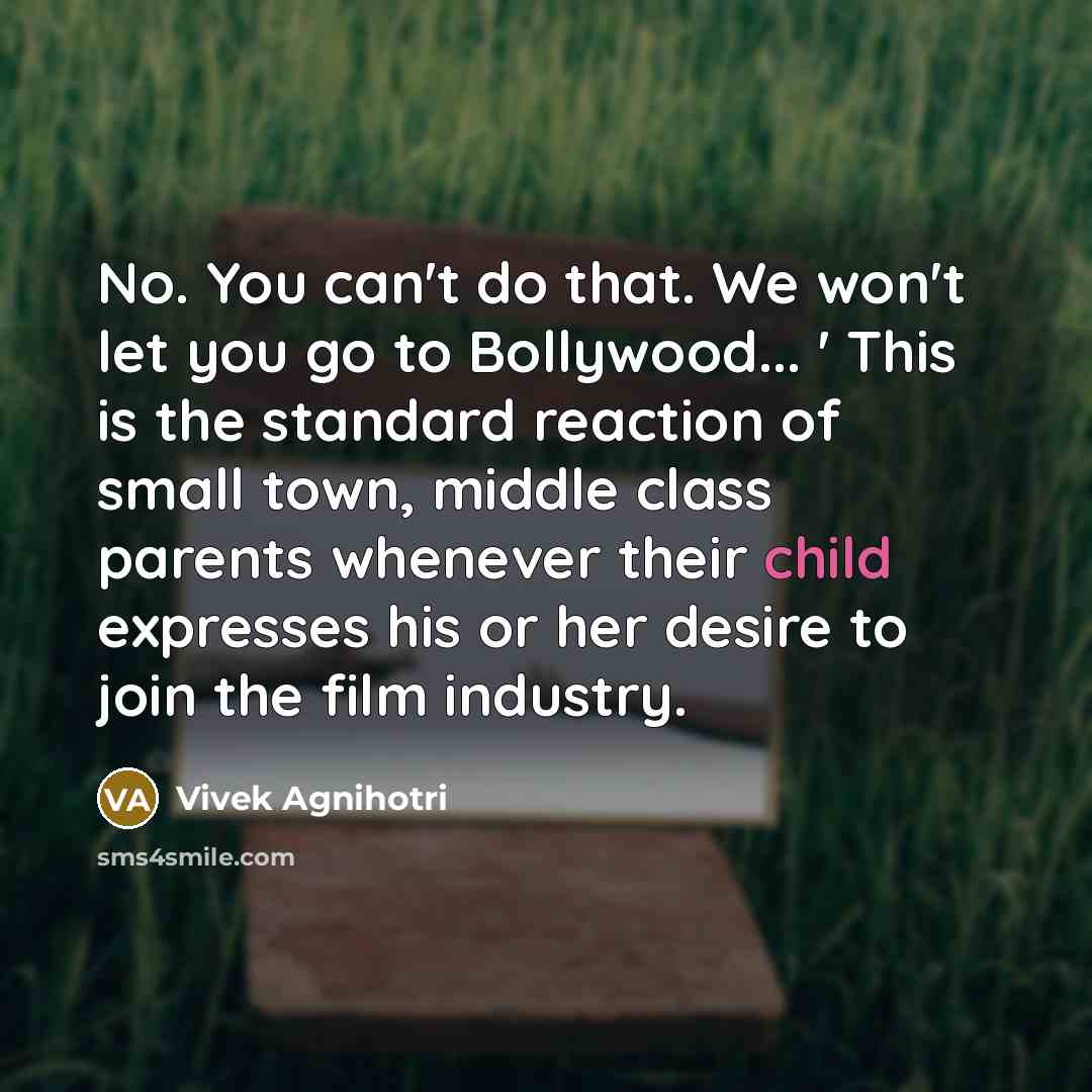 “No. You can't do that. We won't let you go…” quote by Vivek Agnihotri