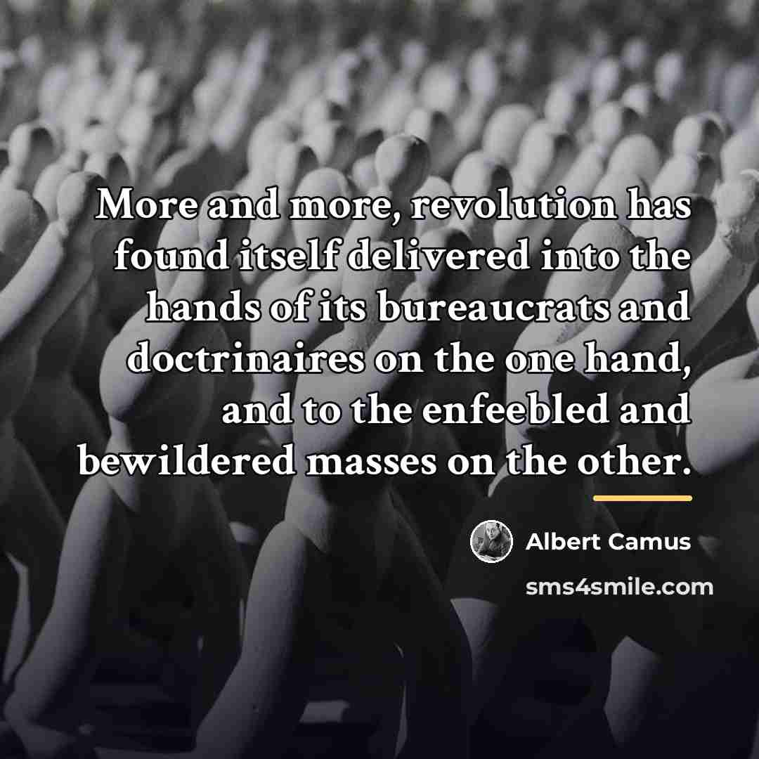 “More and more, revolution has found itself delivered into the…” quote by Albert Camus