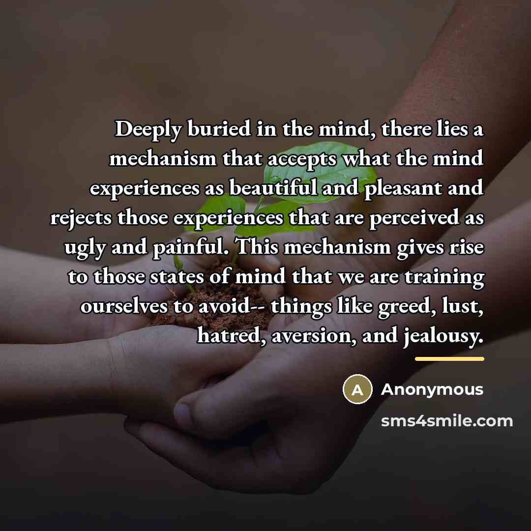 “Deeply buried in the mind, there lies a mechanism that…” quote by Anonymous