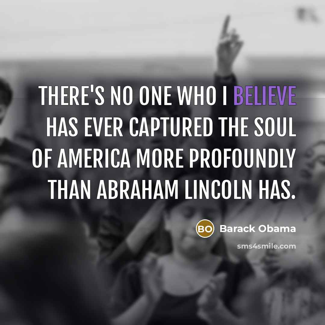 “There's no one who I believe has ever captured the…” quote by Barack Obama