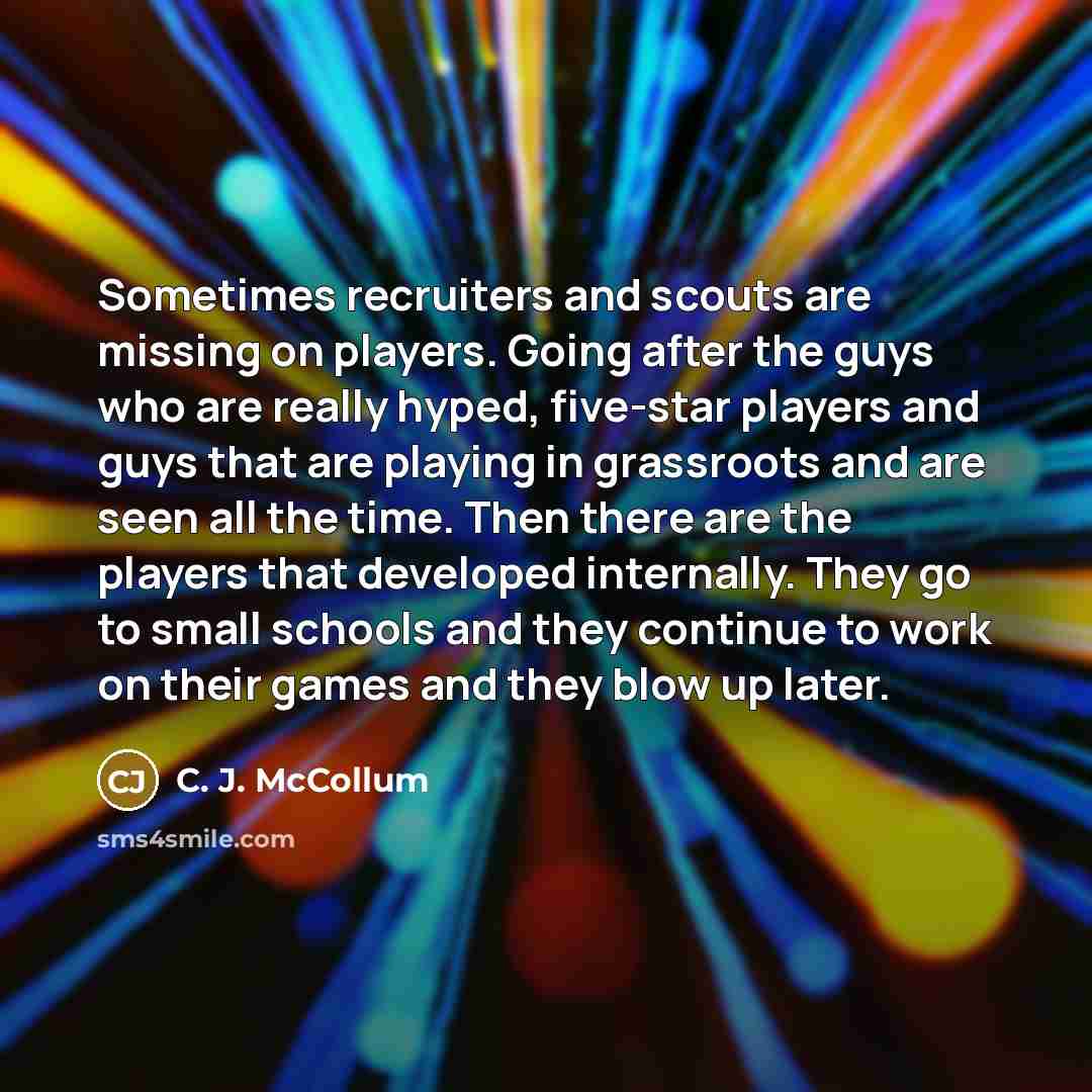 “Sometimes recruiters and scouts are missing on players. Going after…” quote by C. J. McCollum