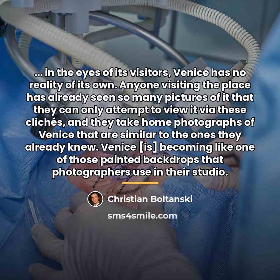 “... in the eyes of its visitors, Venice has no…” quote by Christian Boltanski