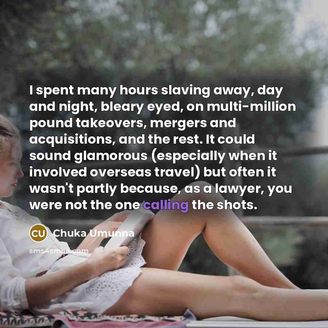 “I spent many hours slaving away, day and night, bleary…” quote by Chuka Umunna