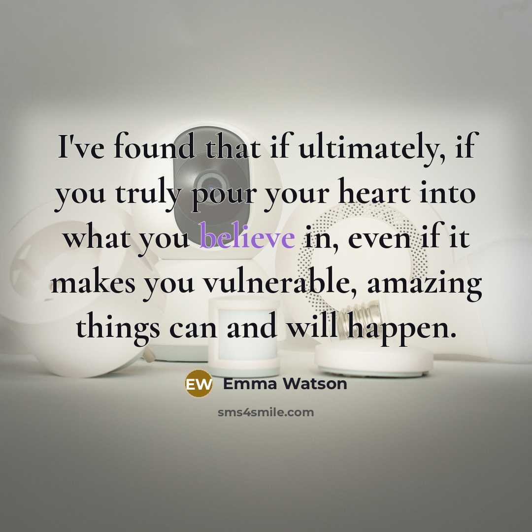 “I've found that if ultimately, if you truly pour your…” quote by Emma Watson
