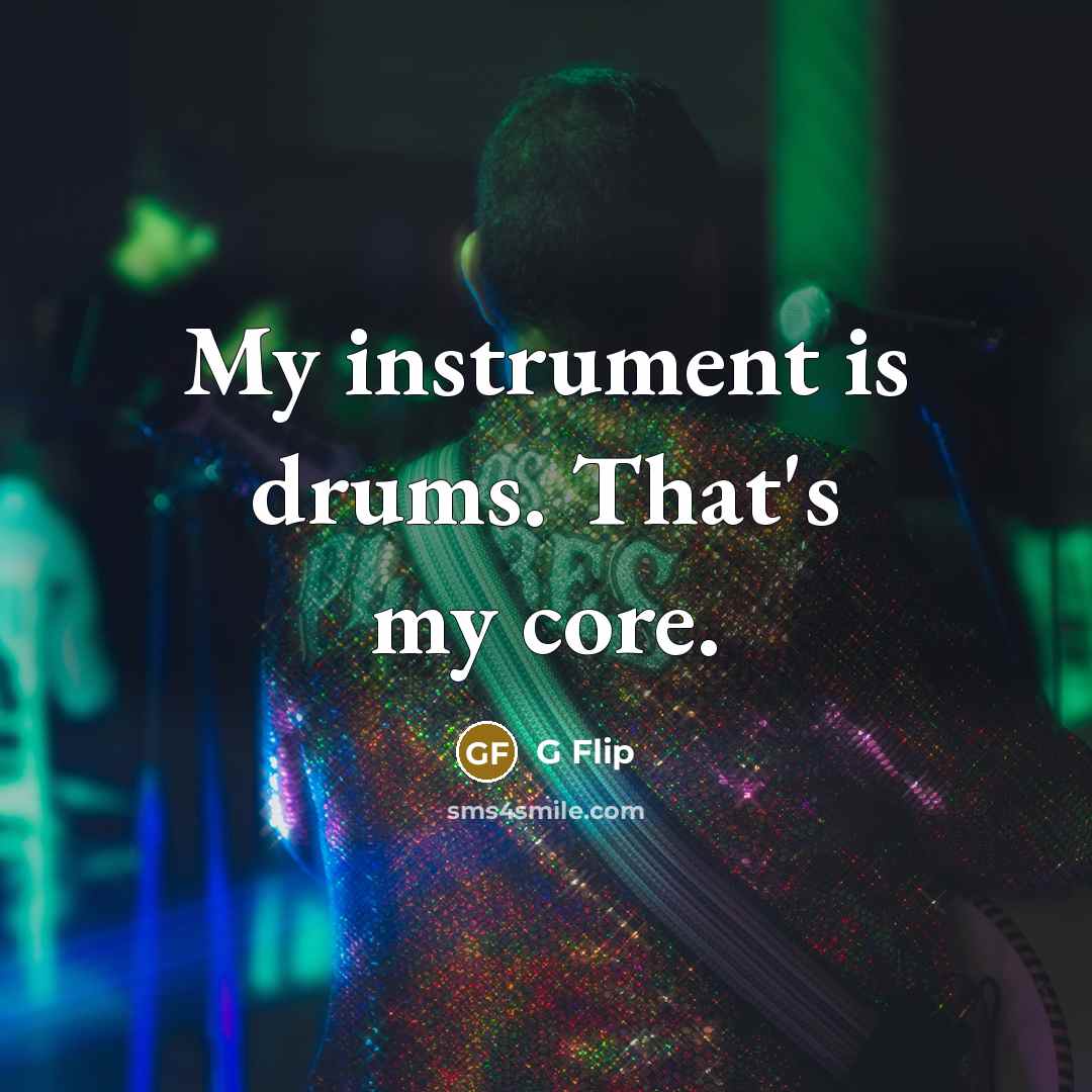 “My instrument is drums. That's my core.…” quote by G Flip
