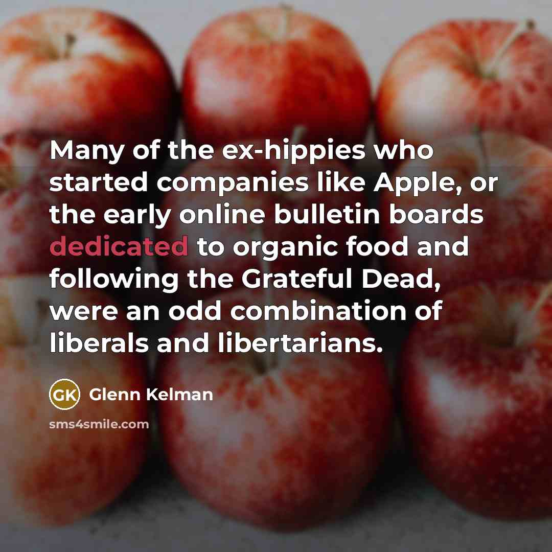 “Many of the ex-hippies who started companies like Apple, or…” quote by Glenn Kelman