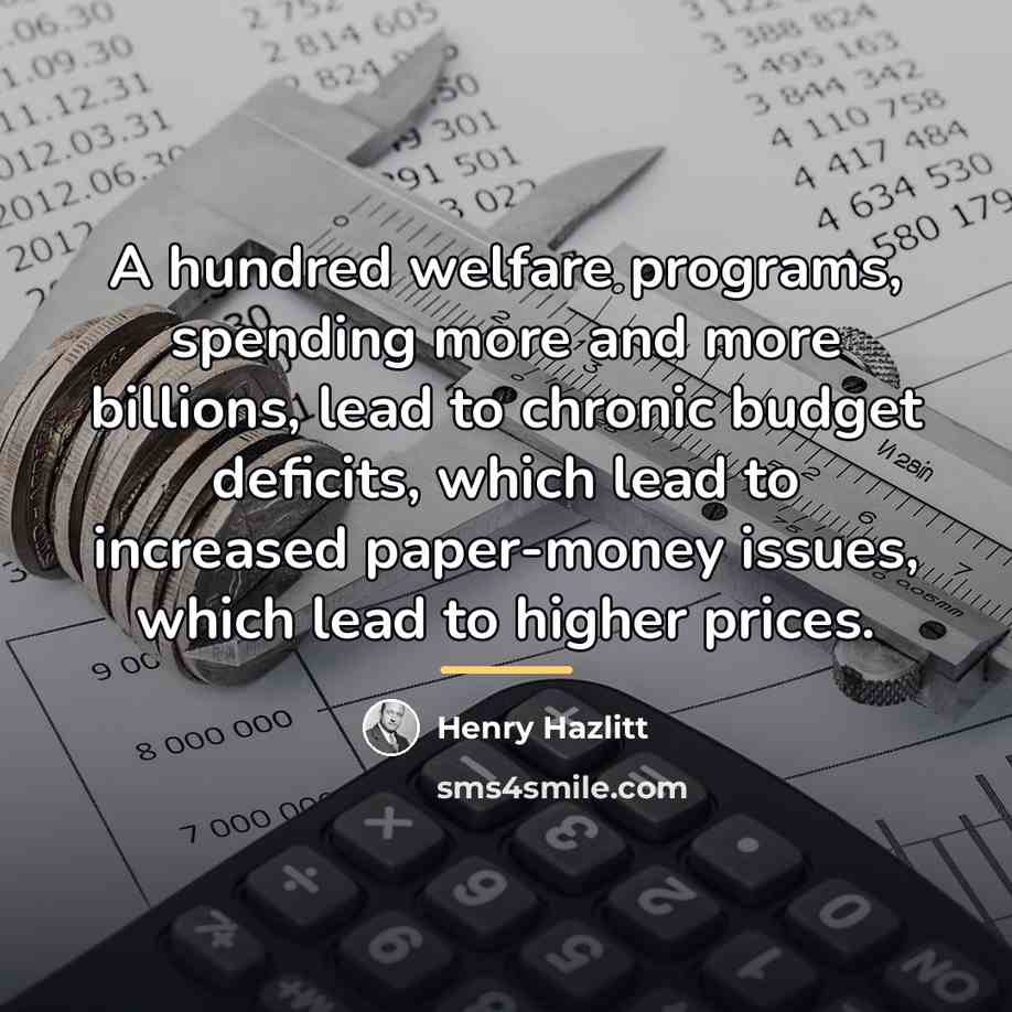 “A hundred welfare programs, spending more and more billions, lead…” quote by Henry Hazlitt