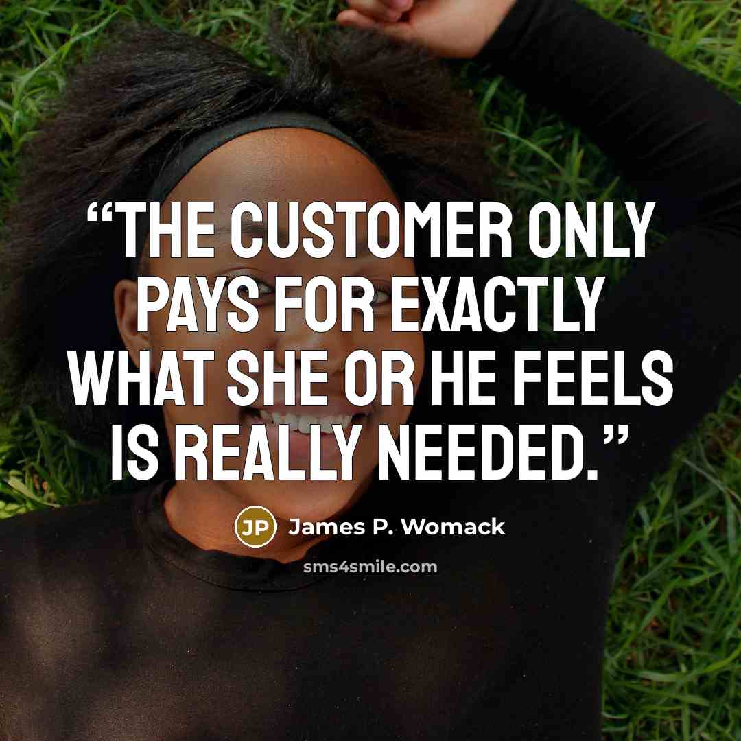 “the customer only pays for exactly what she or he feels is really needed.” quote by James P. Womack