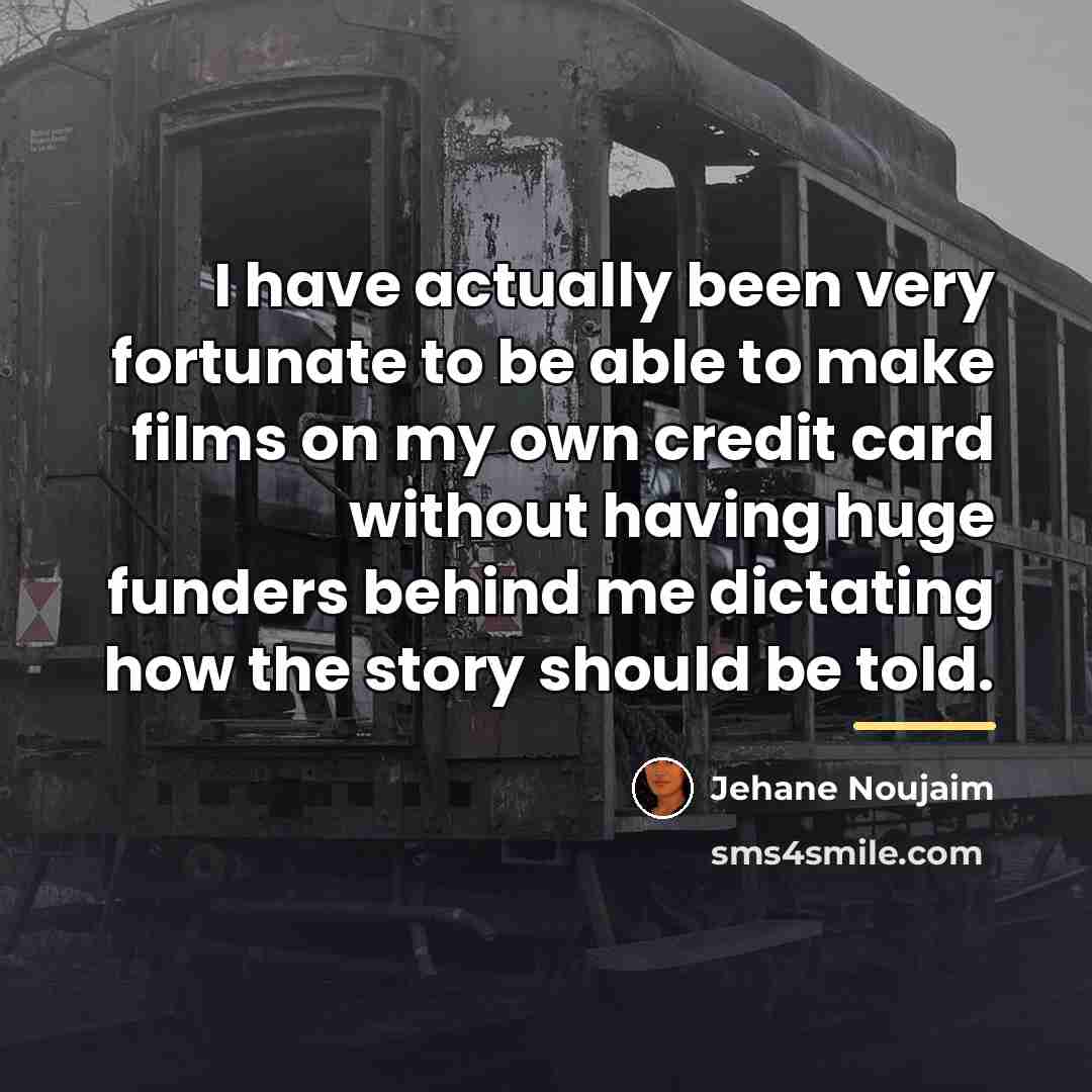 “I have actually been very fortunate to be able to…” quote by Jehane Noujaim