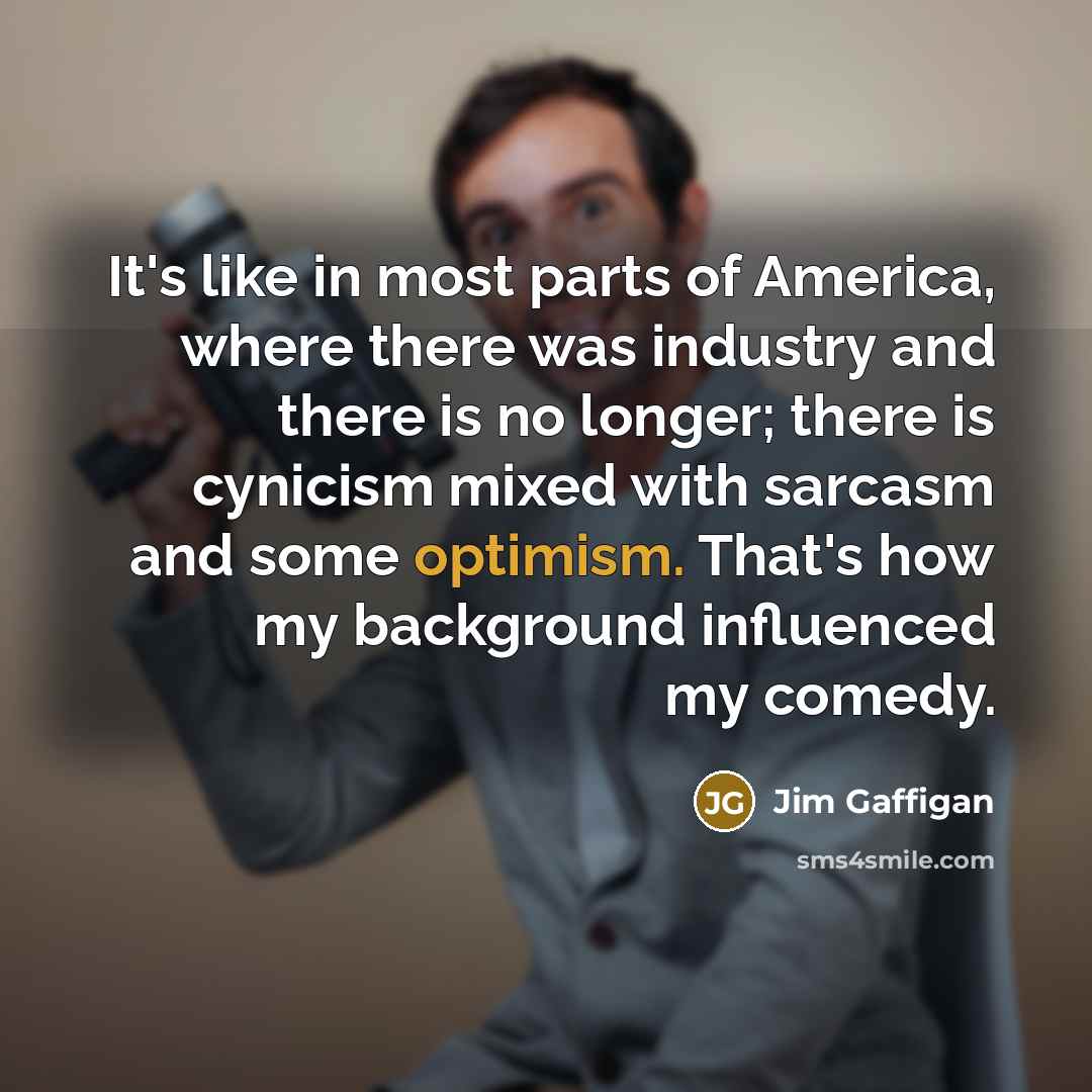 “It's like in most parts of America, where there was…” quote by Jim Gaffigan