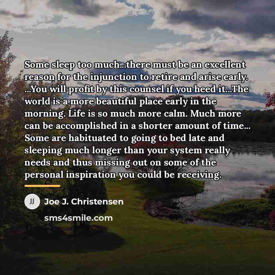 “Some sleep too much...there must be an excellent reason for…” quote by Joe J. Christensen