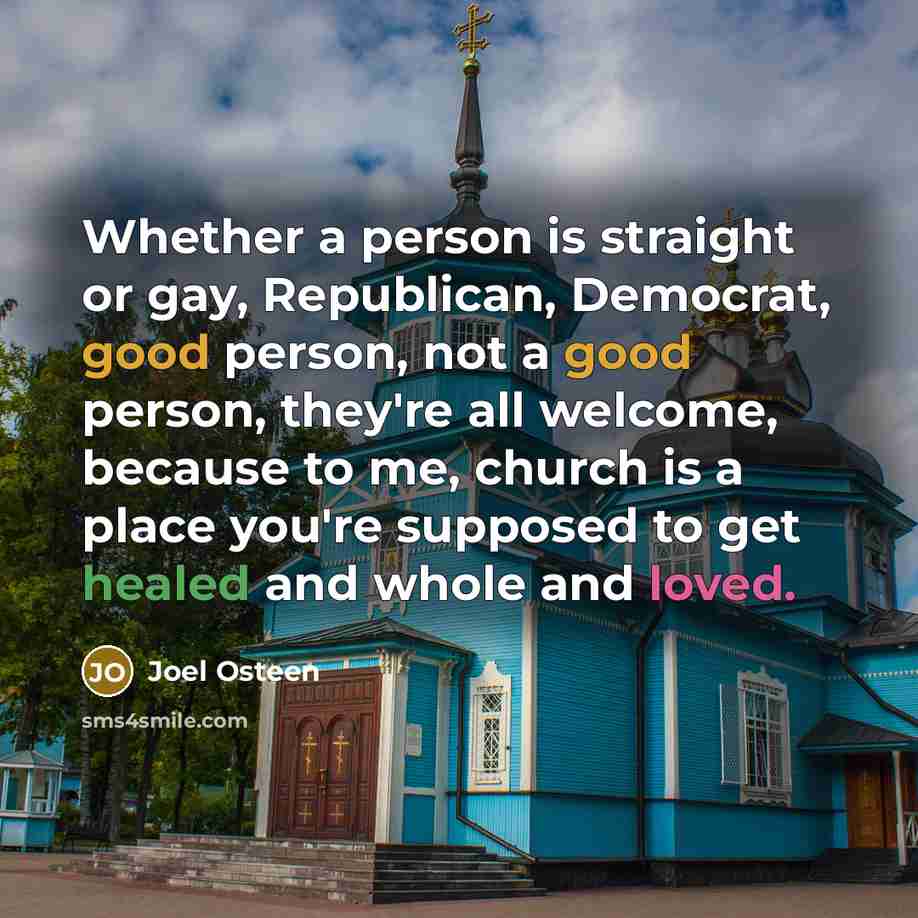 “Whether a person is straight or gay, Republican, Democrat, good…” quote by Joel Osteen