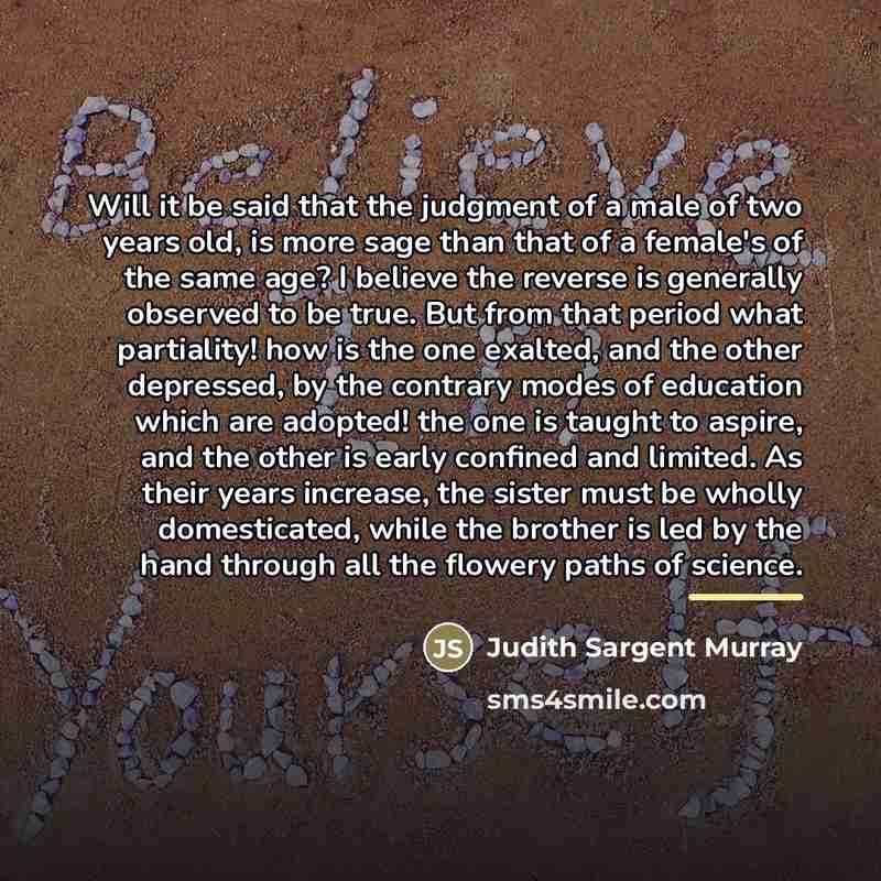 “Will it be said that the judgment of a male…” quote by Judith Sargent Murray