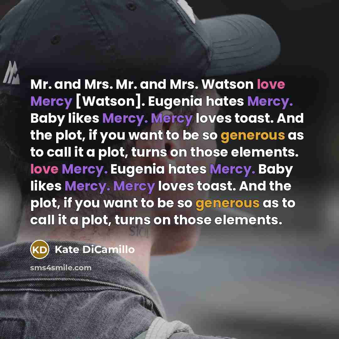 “Mr. and Mrs. Mr. and Mrs. Watson love Mercy [Watson].…” quote by Kate DiCamillo