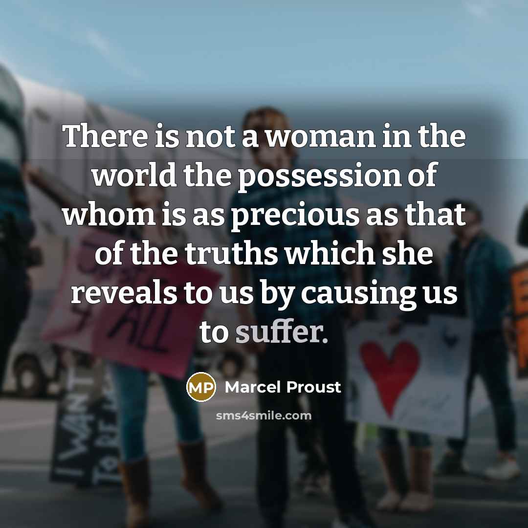 “There is not a woman in the world the possession…” quote by Marcel Proust