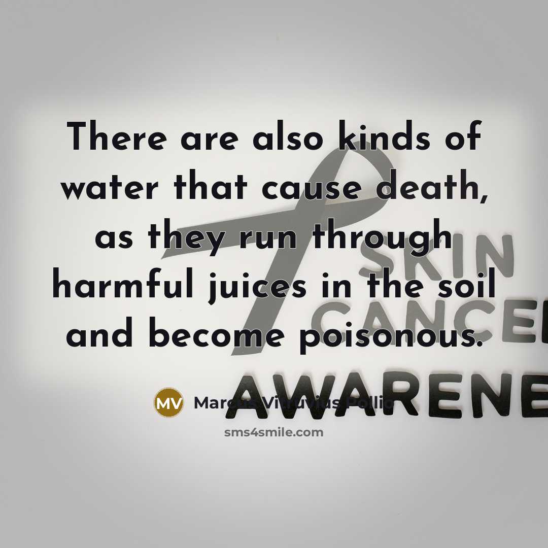 “There are also kinds of water that cause death, as…” quote by Marcus Vitruvius Pollio