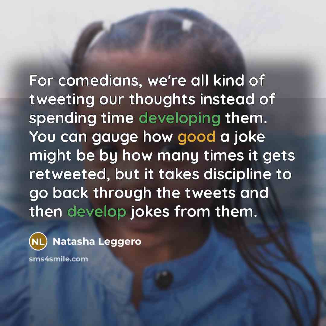 “For comedians, we're all kind of tweeting our thoughts instead…” quote by Natasha Leggero