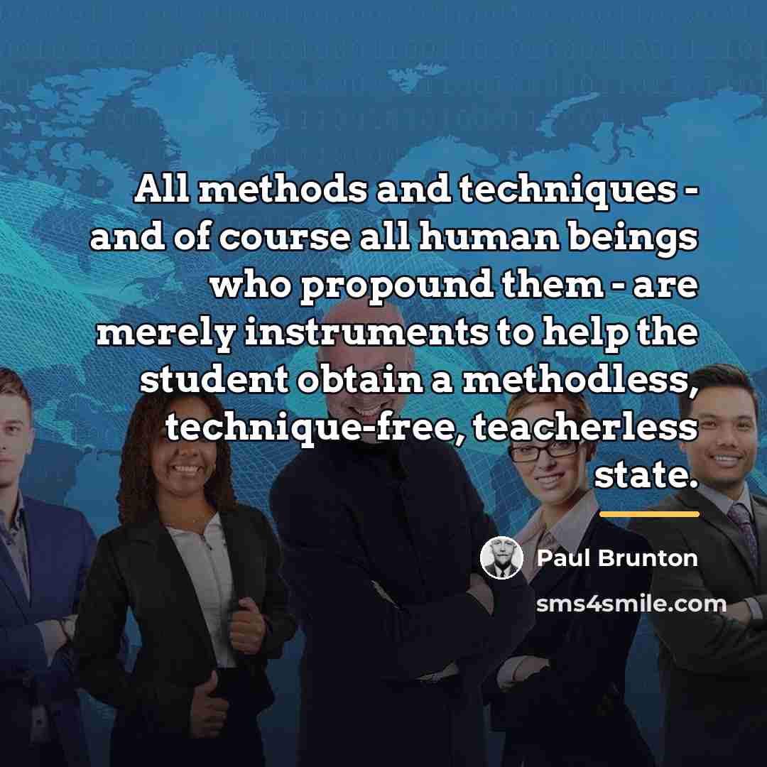 “All methods and techniques - and of course all human…” quote by Paul Brunton