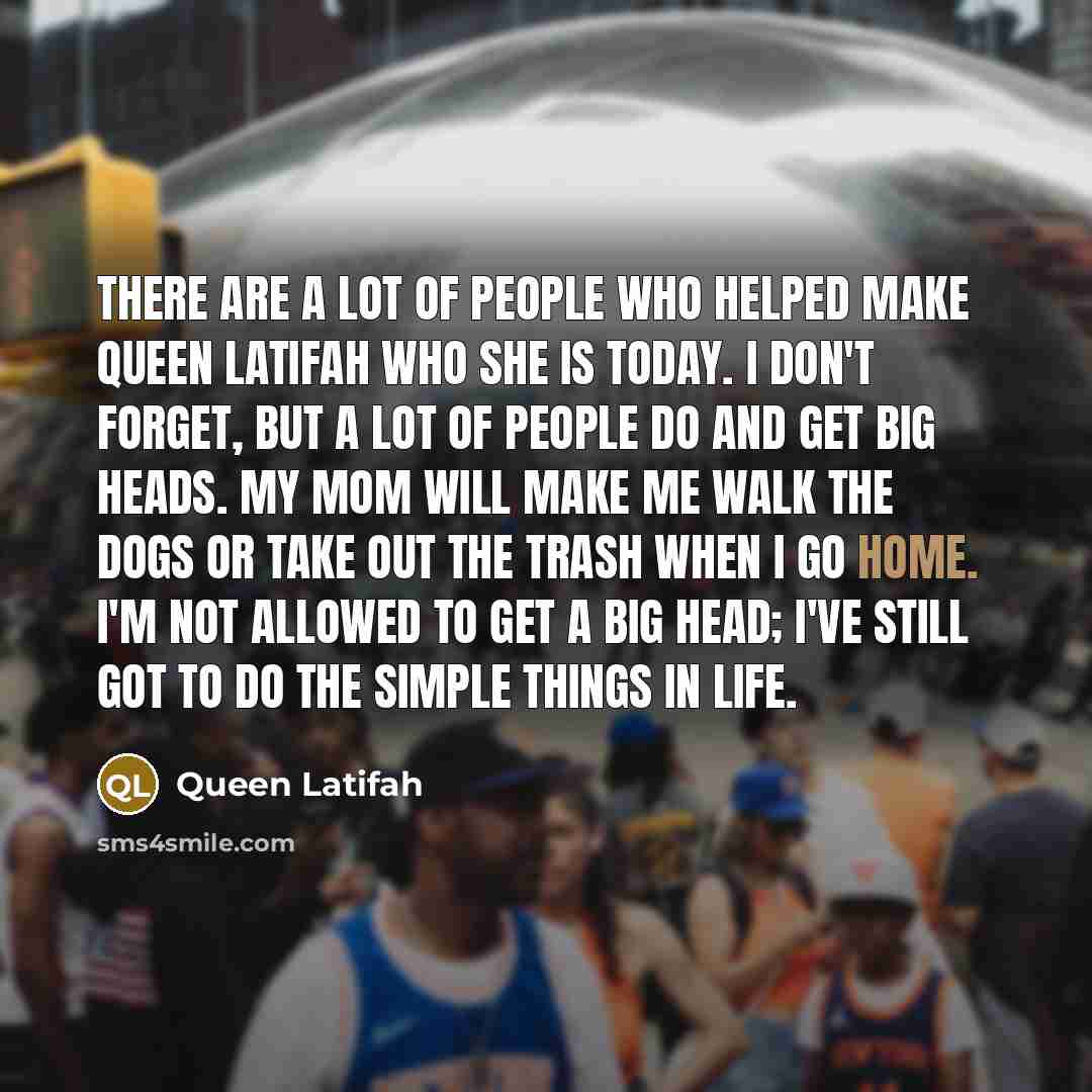 “There are a lot of people who helped make Queen…” quote by Queen Latifah