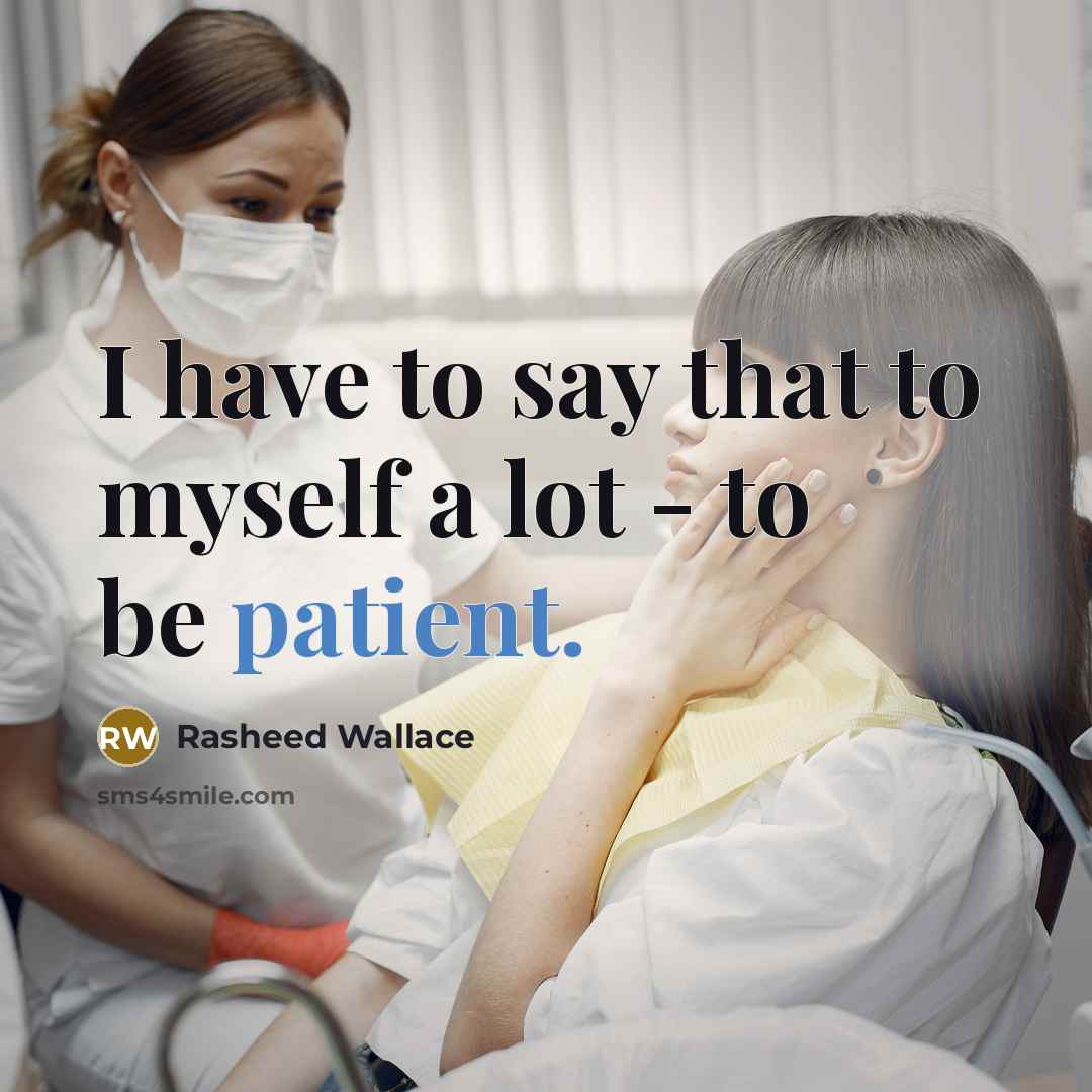“I have to say that to myself a lot -…” quote by Rasheed Wallace