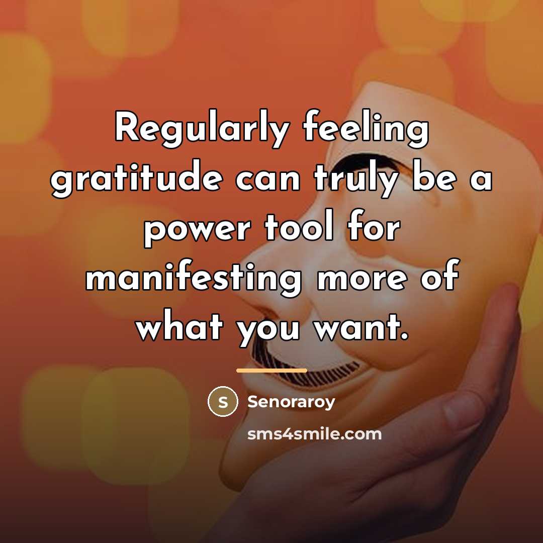 “Regularly feeling gratitude can truly be a power tool for…” quote by Senoraroy