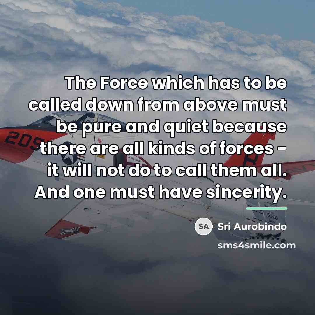 “The Force which has to be called down from above…” quote by Sri Aurobindo