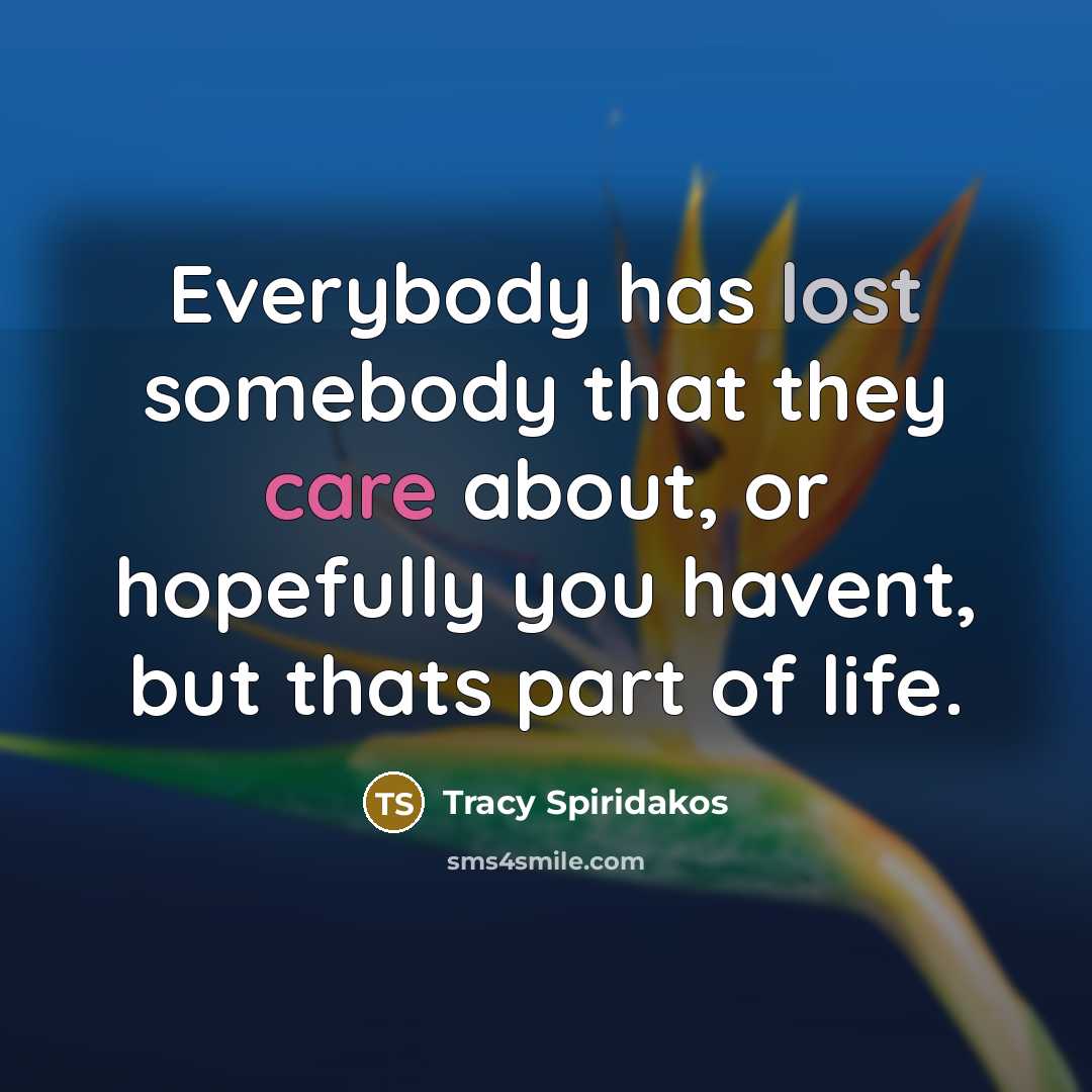 “Everybody has lost somebody that they care about, or hopefully…” quote by Tracy Spiridakos