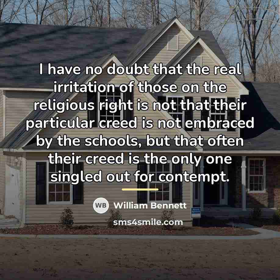 “I have no doubt that the real irritation of those…” quote by William Bennett