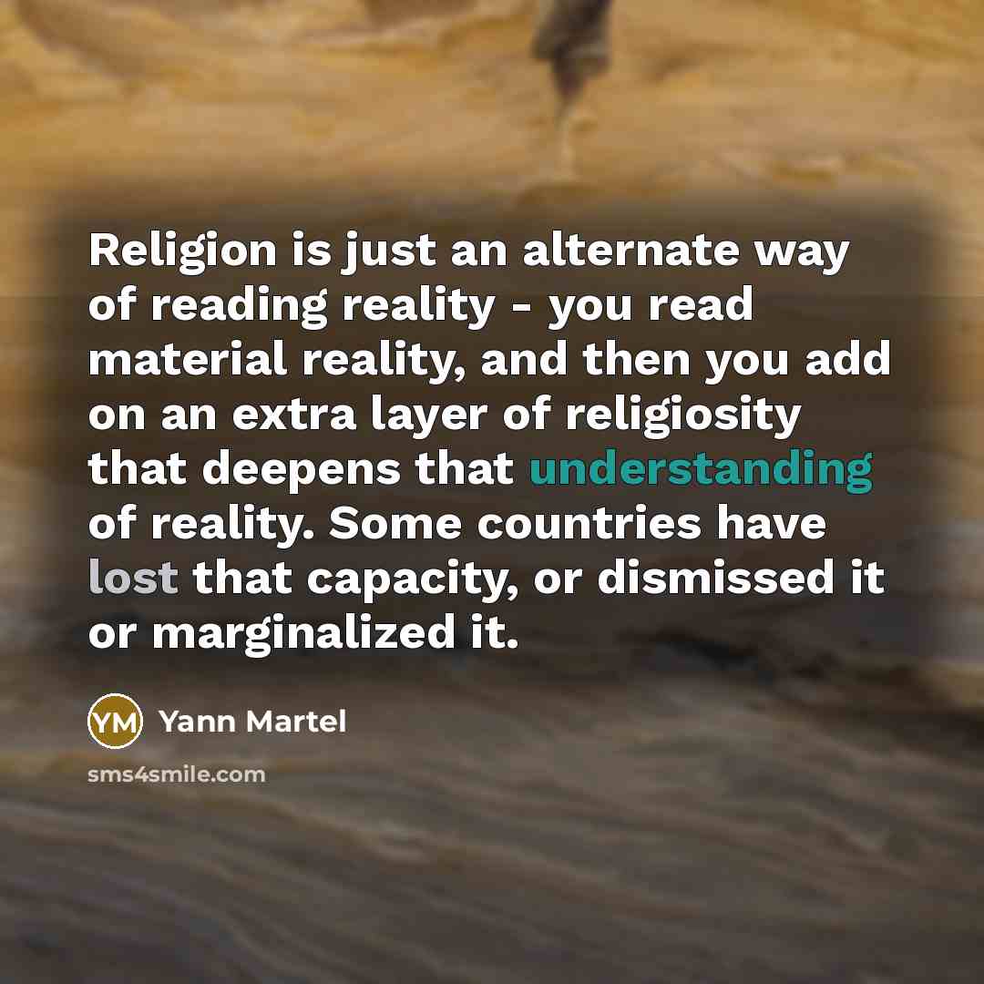 “Religion is just an alternate way of reading reality -…” quote by Yann Martel