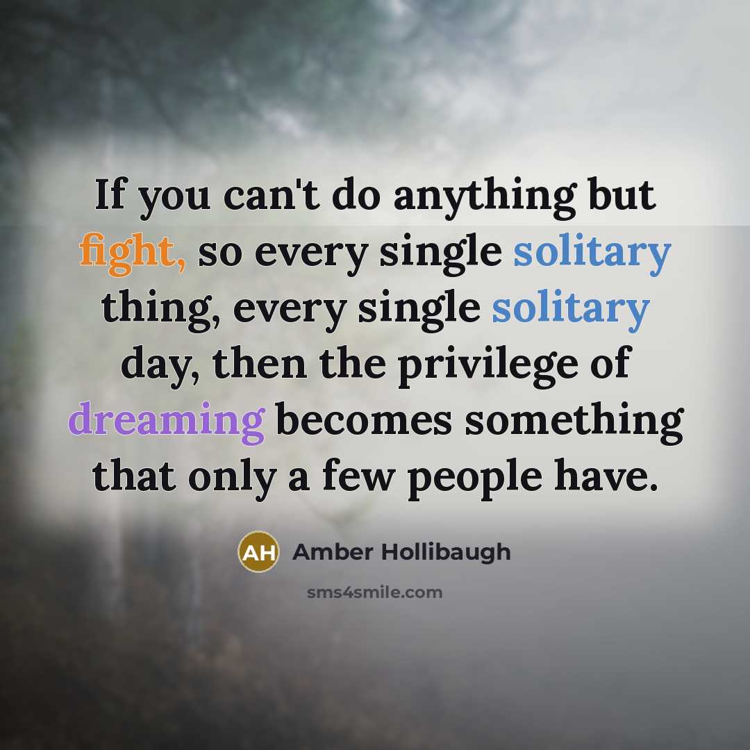 “If you can't do anything but fight, so every single…” quote by Amber Hollibaugh
