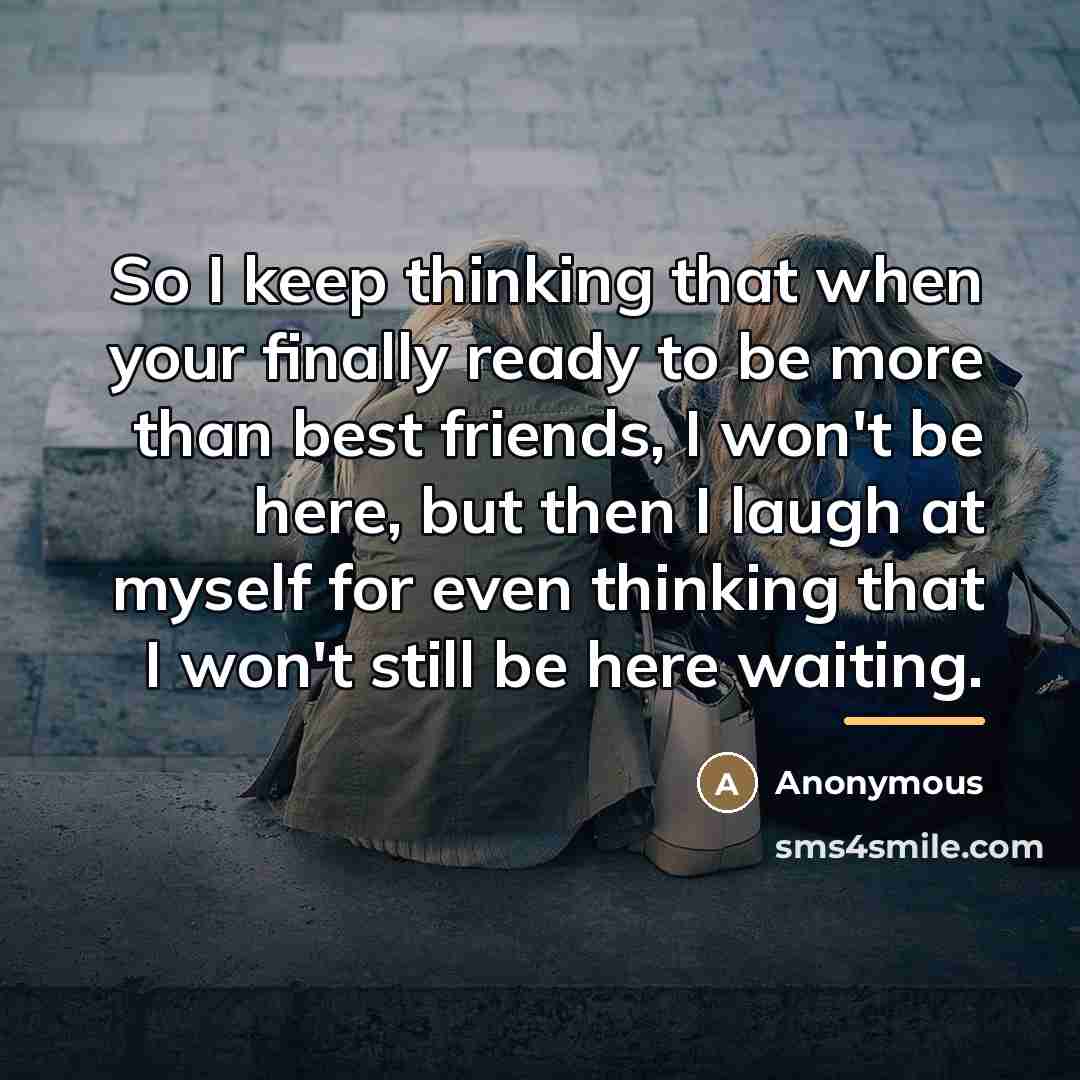 “So I keep thinking that when your finally ready to…” quote by Anonymous