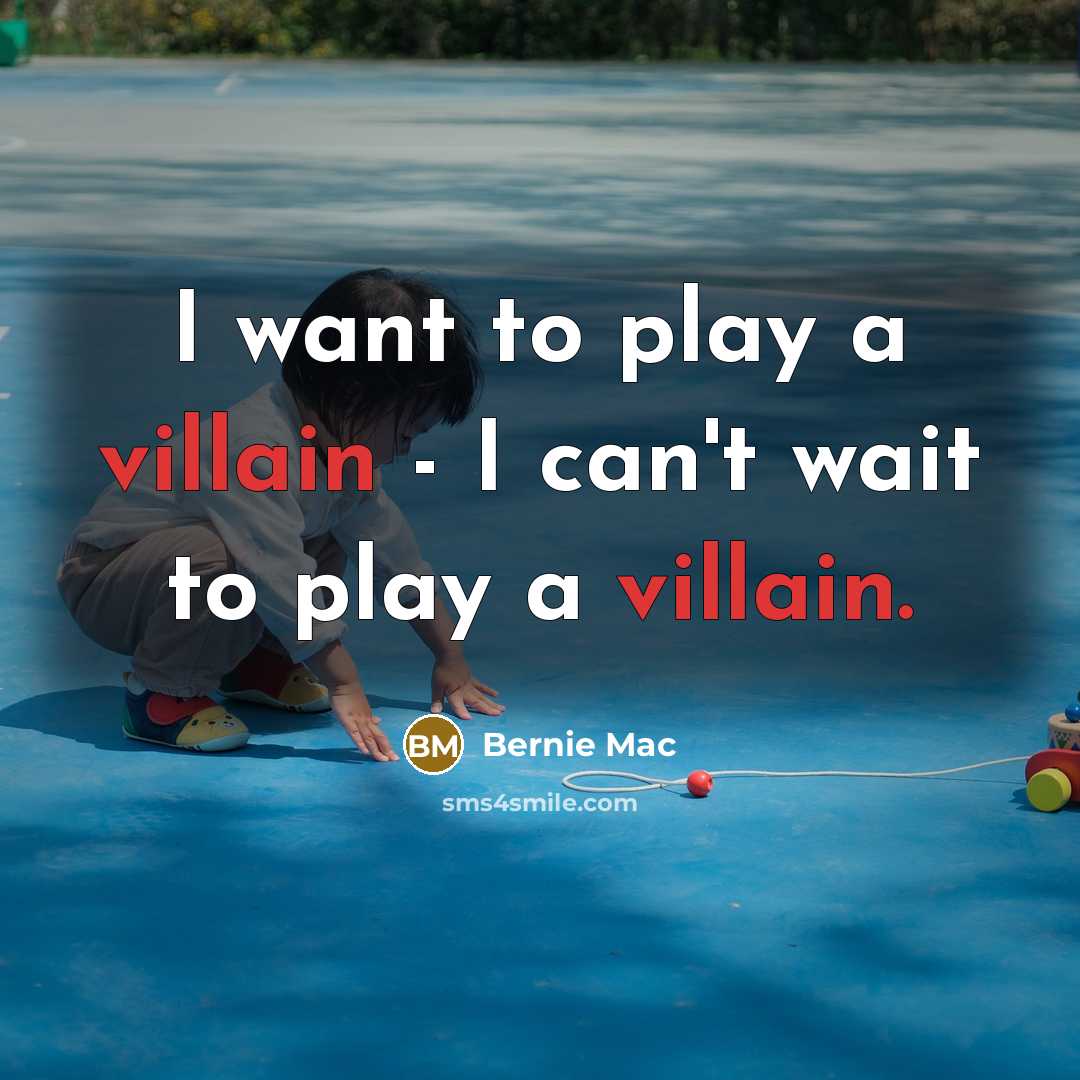 “I want to play a villain - I can't wait to play a villain.” quote by Bernie Mac