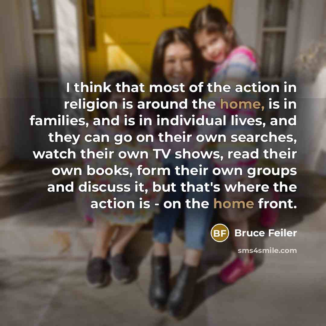 “I think that most of the action in religion is…” quote by Bruce Feiler