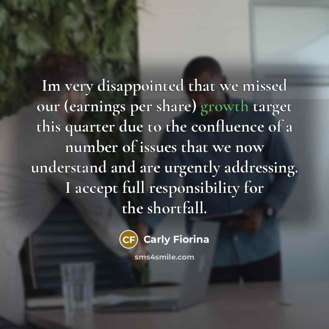 “Im very disappointed that we missed our (earnings per share)…” quote by Carly Fiorina