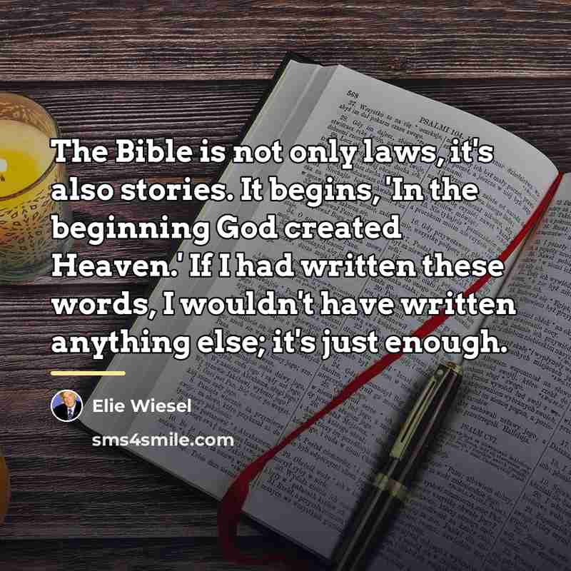 “The Bible is not only laws, it's also stories. It…” quote by Elie Wiesel