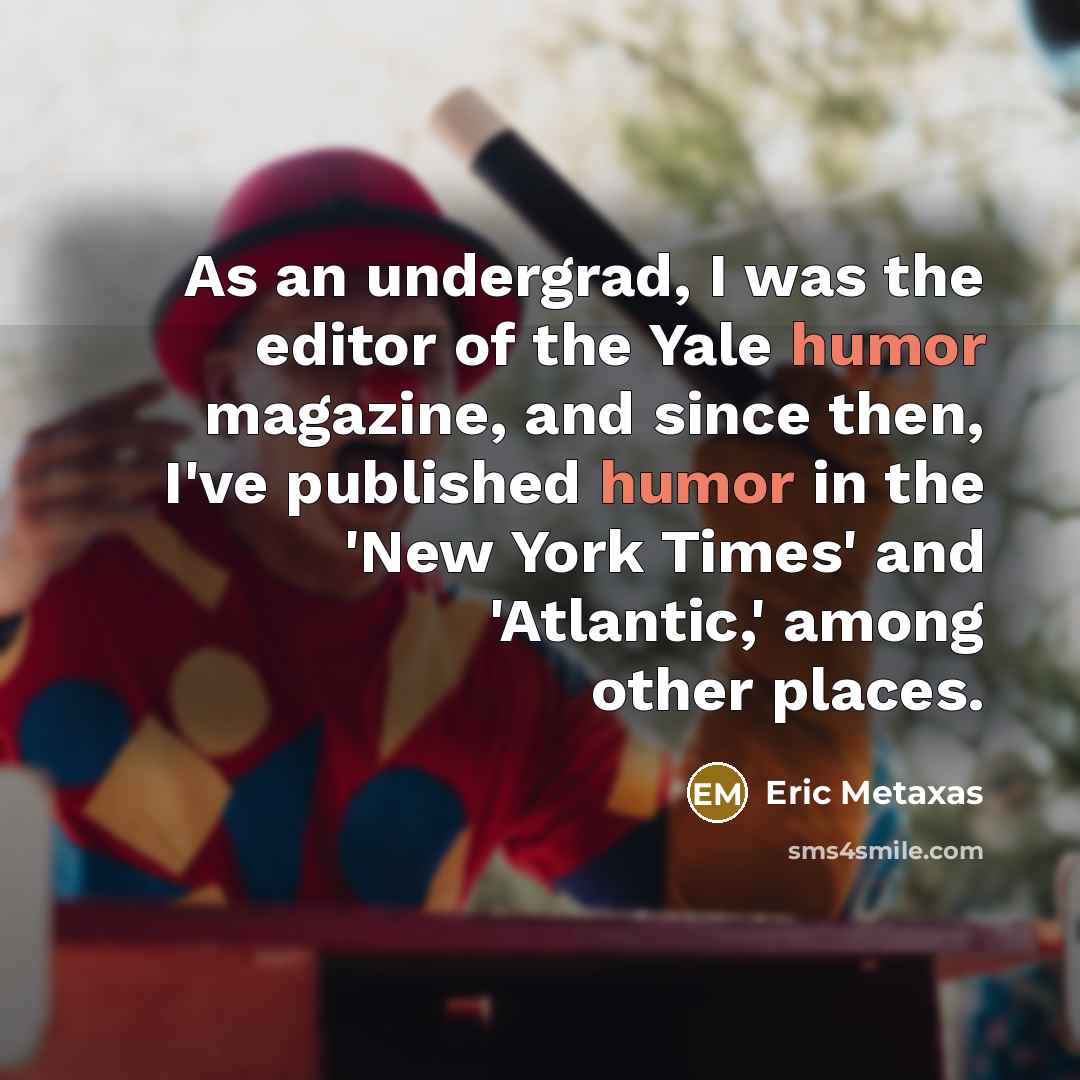 “As an undergrad, I was the editor of the Yale…” quote by Eric Metaxas