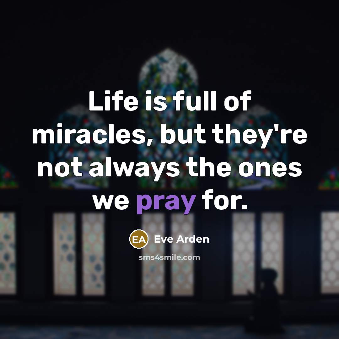 “Life is full of miracles, but they're not always the…” quote by Eve Arden