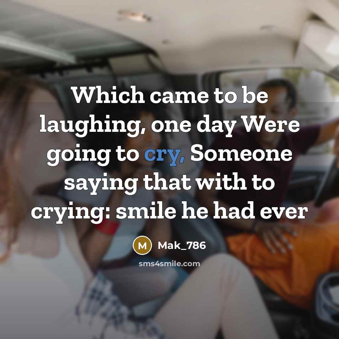 “Which came to be laughing, one day Were going to…” quote by Mak_786